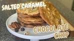 Ultimate Salted Caramel Chocolate Chip Cookie Recipe You ...