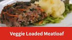 Vegetable Loaded Meatloaf