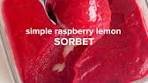 3 ingredients only RASPBERRY LEMON SORBET perfect for ...