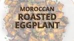 30 Minute Moroccan Roasted Eggplant