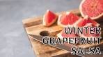 #31 How To Make Winter Grapefruit Salsa Recipe | Quick and ...