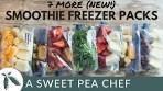 7 More (New!) Smoothie Freezer Packs | How To Meal Prep ...