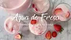 Agua de Fresa | Strawberry & Milk Mexican Drink