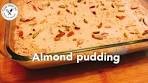 Almond pudding / Badam pudding Recipe /Easy Dessert