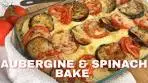AUBERGINE and SPINACH cheese bake | How to cook ...