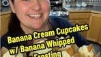 Banana Cream Cupcakes with Whipped Cream Frosting