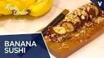 Banana Sushi | No Bake Desserts | Vegan Desserts | Made To ...