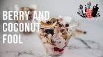 Berry And Coconut Fool | Everyday Gourmet S9 EP43