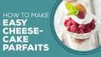 Blast from the Past: Easy Cheesecake Parfaits Recipe | No ...