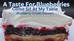 Blueberry Cream Dessert- Video #1 in A Taste For Blueberries ...