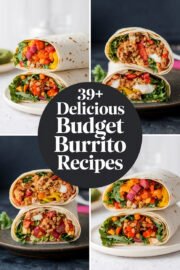 39+ Delicious Budget Burrito Recipes You Can Make Tonight for a Tasty Dinner! burrito-ccccc-1-1