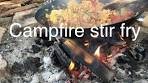 Bushcraft Campfire stir fry