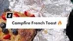 Campfire French Toast: Easy Camping Breakfast Recipe