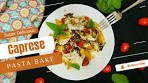 Caprese Pasta Bake - Delicious Pasta ready in 20 mins ...