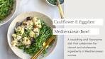 Cauliflower and Eggplant Mediterranean Bowl | Cooking with ...