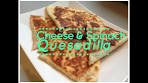 Cheese and Spinach Quesadilla/Quesadillas/Ramadhan ...
