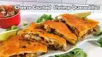 Cheese Crusted Shrimp Quesadillas | Chef Lorious | Seafood ...