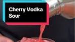 Cherry Vodka Sour Recipe for Summer Sipping