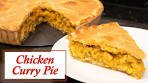 Chicken Curry Pie, The Ultimate Pie.