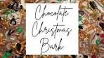 CHOCOLATE CHRISTMAS BARK INGREDIENTS: - 4-6 bars ...