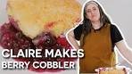 Claire Saffitz's Perfect Berry Cobbler Recipe | Dessert Person