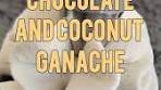 COCONUT AND CHOCOLATE GANACHE This is the ...