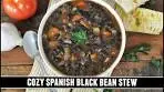 COZY Spanish Black Bean Stew | Quick & EASY One-Pot ...