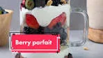 Delicious Berry Parfait Recipe for Day 9 of Ramadan Series