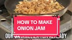 Delicious Caramelized Onion Jam Recipe