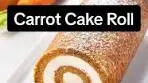 Delicious Carrot Cake Roll Recipe for Holiday Entertaining