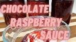 DELICIOUS Raspberry Chocolate Sauce