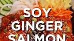 Delicious Soy Ginger Salmon Recipe