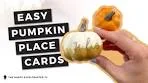 DIY Thanksgiving Pumpkin Place Cards