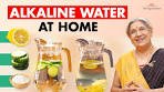 DIY Types of Alkaline Water at Home & Benefits | Easy Way ...