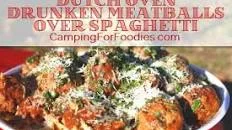 Drunken Spaghetti And Campfire Meatballs Dutch Oven Camping Recipe