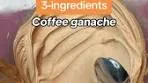 Easy 3-Ingredient Coffee Ganache Recipe