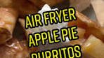 Easy Air Fryer Apple Pie Burritos Recipe