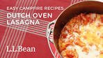 Easy Campfire Recipes: Dutch Oven Lasagna
