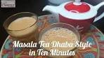 Easy Dhaba Style Masala Tea in 10 Minutes | Masala Chai ...