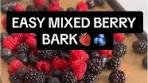 Easy Mixed Berry Bark Recipe for Healthy Snacking
