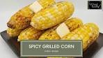 Easy Spicy Grilled Corn on the Cob Recipe