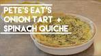 Easy Spinach Quiche and Onion Tart