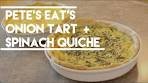 Easy Spinach Quiche and Onion Tart