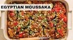 Egyptian Moussaka | Moussaka Recipe (Eggplant and Beef ...