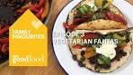 Family Favourites - Vegetarian fajitas
