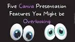 Five Features of Canva Presentations You Might be Overlooking