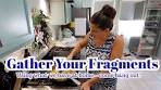 Gather Your Fragments | Make What you have at Home ...