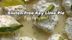 Gluten Free KEY LIME PIE! Which also happens to be egg ...