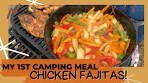 GRILLED CHICKEN FAJITAS // CAMPING MEAL // Fajitas on ...