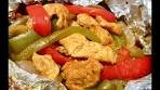 Grilled in Foil CHICKEN FAJITAS | How to make CHICKEN ...